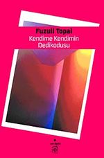 Kendime Kendimin Dedikodusu