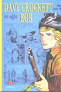 Davy Crockett ve Oğlu Bob