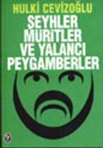 Şeyhler Müritler ve Yalancı Peygamberler