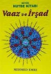 Vaaz ve İrşad / B&uuml;y&uuml;k Hutbe Kitabı / 3 Cilt Takım