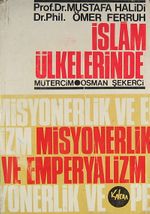 İslam Ülkelerinde Misyonerlik ve Emperyalizm (Ürün Kodu:1-D-16)