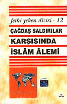 Çağdaş Saldırılar Karşısında İslam Alemi - Prof. Dr. Fethi Yeken