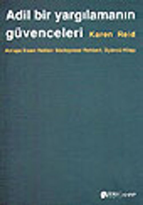 Adil Bir Yargılamanın Güvenceleri / Avrupa İnsan Hakları Sözleşmesi Rehberi Üçüncü Kitap