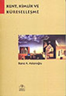 Kent, Kimlik ve Küreselleşme