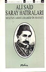 Saray Hatıraları / Sultan Abdülhamid'in Hayatı