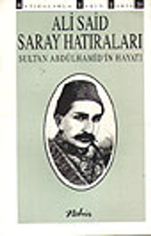 Saray Hatıraları / Sultan Abdülhamid'in Hayatı
