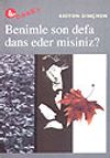 Benimle Son Defa Dans Eder Misiniz?