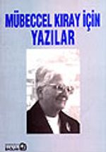 Mübeccel Kıray İçin Yazılar