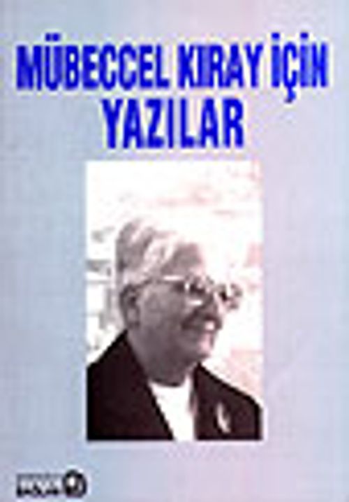 Mübeccel Kıray İçin Yazılar