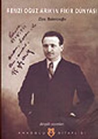 Remzi Oğuz Arık'ın Fikir Dünyası