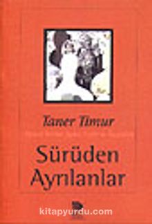 Sürüden Ayrılanlar&Siyasal İktidar Aydın Tarih ve Özgürlük - Taner Timur