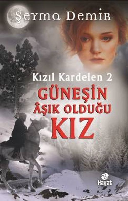 Güneşin Aşık Olduğu Kız / Kızıl Kardelen 2