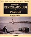 İstanbulun Deniz Hamamları ve Plajları