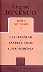 Toplu Oyunları 4 / Gergedanlar - Bavullu Adam - Şu Kahpe Dünya