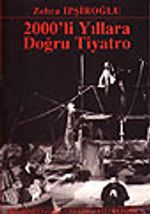 2000'li Yıllara Doğru Tiyatro