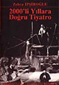 2000'li Yıllara Doğru Tiyatro