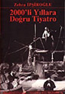 2000'li Yıllara Doğru Tiyatro