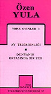 Toplu Oyunları 1 / Ay Tedirginliği/ Dünyanın Ortasında Bir Yer