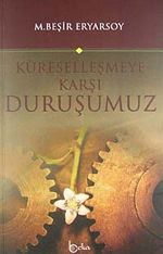 Küreselleşmeye Karşı Duruşumuz