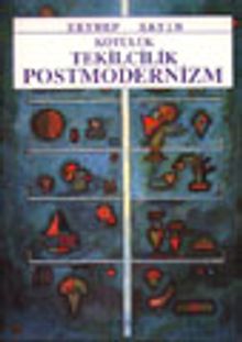 Kötülük Tekilcilik Postmodernizm