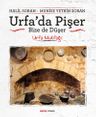 Urfa'da Pişer Bize de Düşer &amp; Urfa Mutfağı