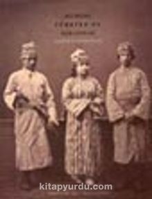1873 Yılında Türkiye'de Halk Giysileri