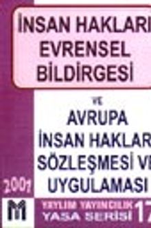 İnsan Hakları Evrensel Bildirgesi ve Avrupa İnsan Hakları Sözleşmesi ve Uygulaması