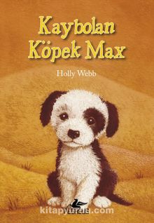 Kaybolan Köpek Max - Holly Webb