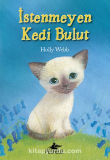 İstenmeyen Kedi Bulut - Holly Webb