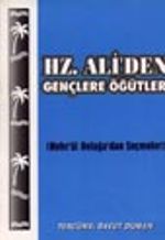 Hz. Ali'den Gençlere Öğütler / Nehc'ül Belağa'dan Seçmeler