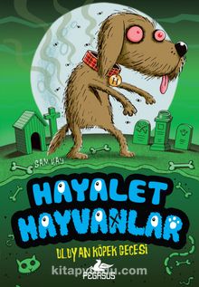 Hayalet Hayvanlar 3 / Uluyan Köpek Gecesi - Sam Hay