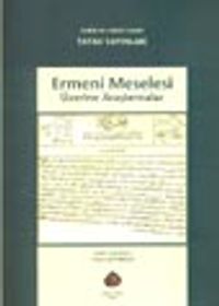 Ermeni Meselesi Üzerine Araştırmalar