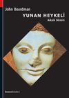 Yunan Heykeli / Arkaik D&ouml;nem