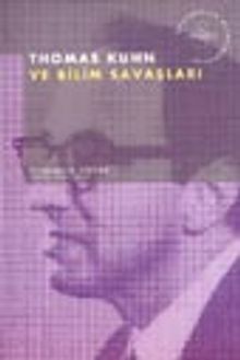 Thomas Kuhn ve Bilim Savaşları