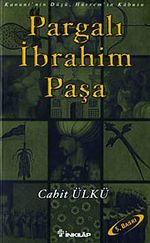 Pargalı İbrahim Paşa / Kanuni'nin Düşü, Hürrem'in Kabusu