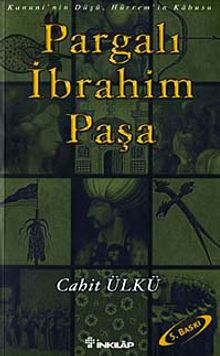 Pargalı İbrahim Paşa / Kanuni'nin Düşü, Hürrem'in Kabusu