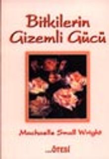 Bitkilerin Gizemli Gücü