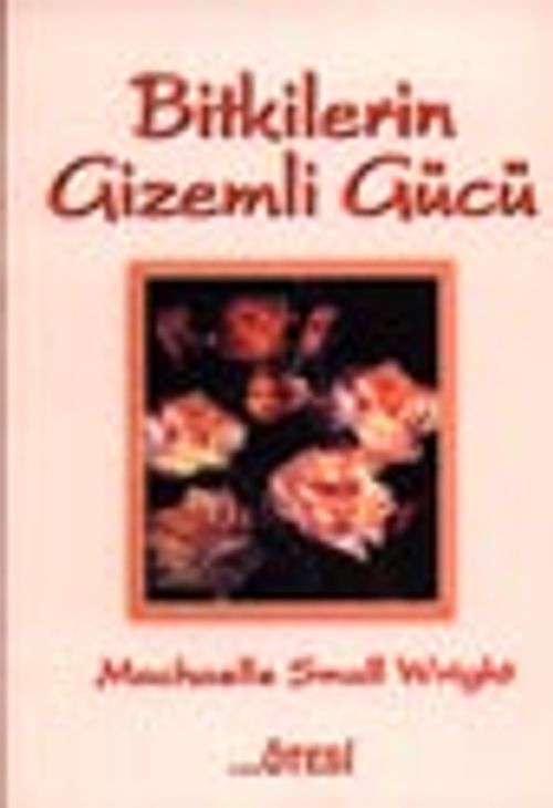 Bitkilerin Gizemli Gücü