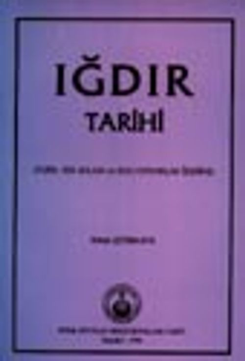 Iğdır Tarihi (Tarih, Yer Adları ve Bazı Oymaklar Üzerine)
