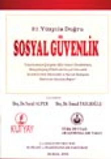 21. Yüzyıla Doğru Sosyal Güvenlik