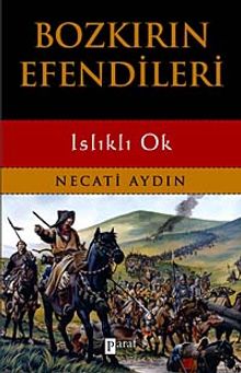 Bozkırın Efendileri & Islıklı Ok