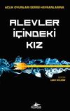 Alevler İ&ccedil;indeki Kız