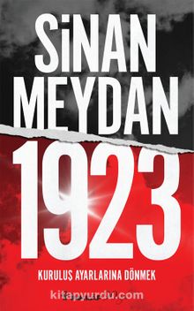 1923 Kuruluş Ayarlarına Dönmek - Sinan Meydan