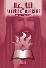 Hz. Ali ve Alevilik Gerçeği