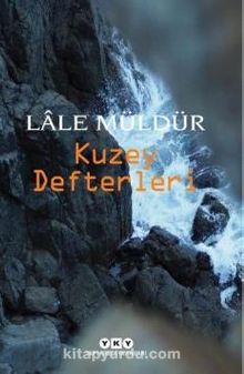 Kuzey Defterleri - Lale Müldür