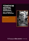 Türkiye'de Kentsel Koruma / Kent Tarihleri ve Koruma Yöntemleri