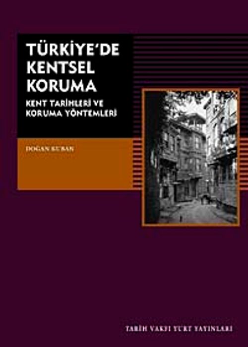 Türkiye'de Kentsel Koruma / Kent Tarihleri ve Koruma Yöntemleri