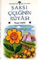 Saksı Çiçeğinin Rüyası