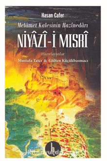 Melamet Kalesinin Hazinedarı Niyazi-i Mısri - Hasan Cafer