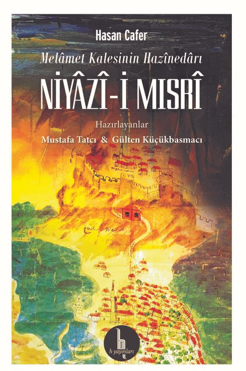 Melamet Kalesinin Hazinedarı Niyazi-i Mısri 